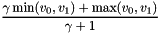 \[ \frac{\gamma\min(v_0, v_1) + \max(v_0, v_1)}{\gamma + 1} \]